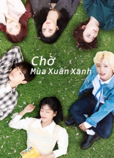 Chờ Mùa Xuân Xanh - At a Distance, Spring is Green