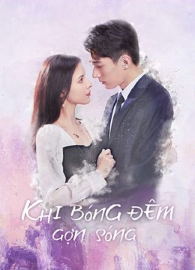 Khi Bóng Đêm Gợn Sóng - Love At Night