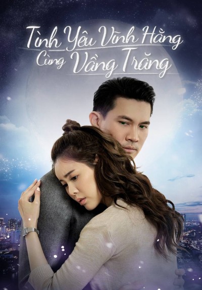 Tình Yêu Vĩnh Hằng Cùng Vầng Trăng - Love Under The Moonlight